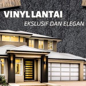 Keunggulan Vinyl Lantai