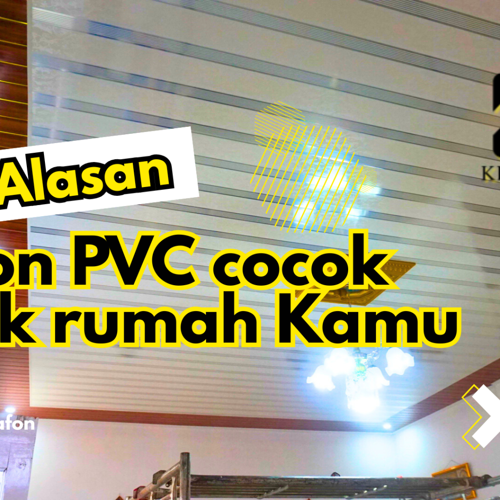 Keunggulan Plafon PVC Cocok untuk Rumah Tropis di Indonesia - Klasindo ...